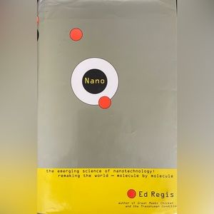 😎 Nano : The Emerging Science of Nanotechnology hardcover by Ed Regis